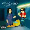 Whiiteboy - A Dream Deferred